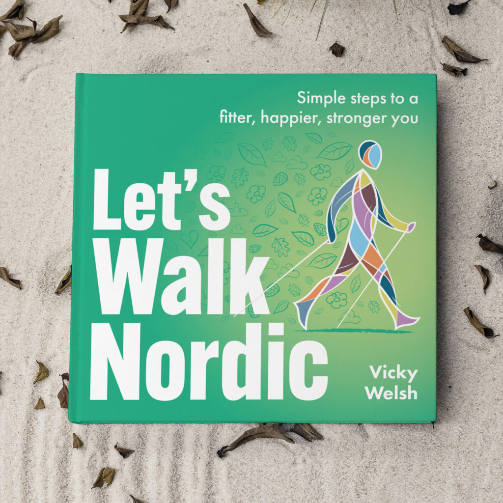 The Let's Walk Nordic Book by Vicky Welsh